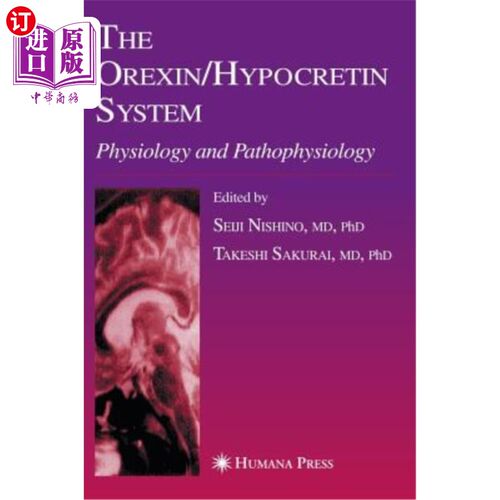 海外直订医药图书The Orexin/Hypocretin System: Physiology and Pathophysiology 食欲素/下丘脑泌素系统:生理学和病理生理学