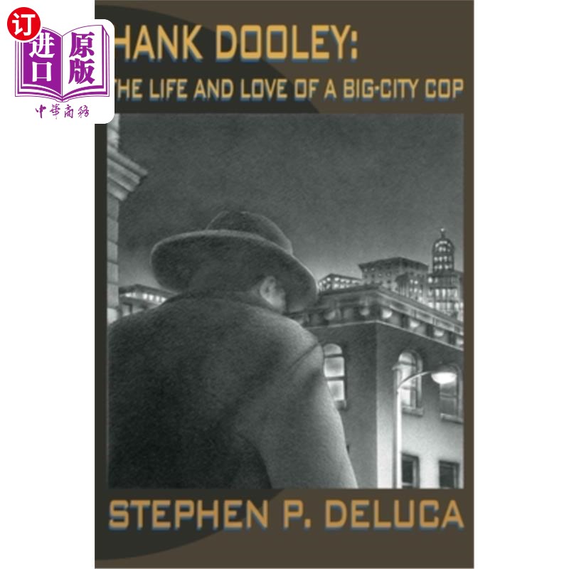 海外直订Hank Dooley: The Life and Love of a Big-City Cop 汉克·杜利:大城市警察的生活和爱情