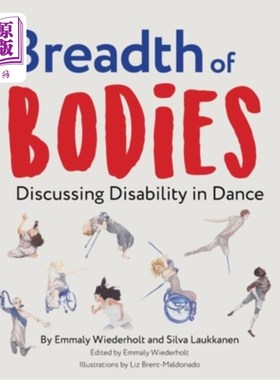 海外直订Breadth of Bodies: Discussing Disability in Dance 身体的宽度:讨论舞蹈中的残疾