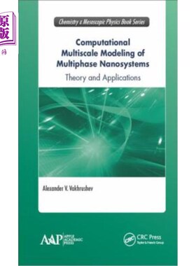 海外直订Computational Multiscale Modeling of Multiphase Nanosystems: Theory and Applicat 多相纳米系统的计算多尺度建