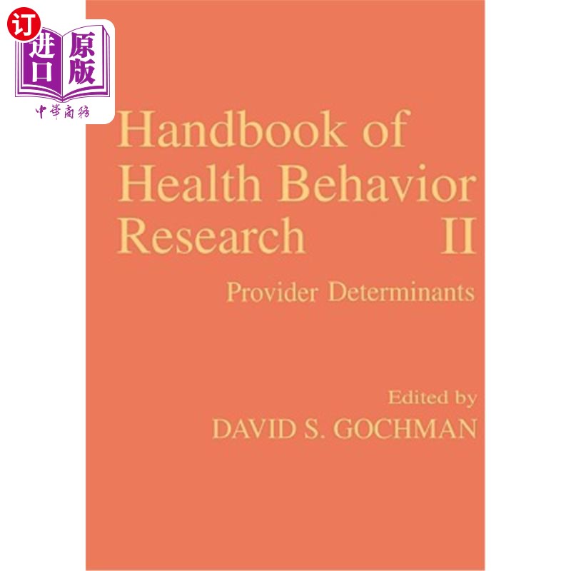 海外直订医药图书Handbook of Health Behavior Research II: Provider Determinants 健康行为研究手册2：提供者决定因素
