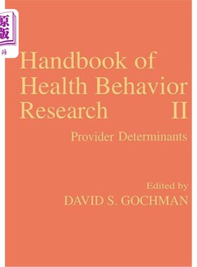 海外直订医药图书Handbook of Health Behavior Research II: Provider Determinants 健康行为研究手册2：提供者决定因素