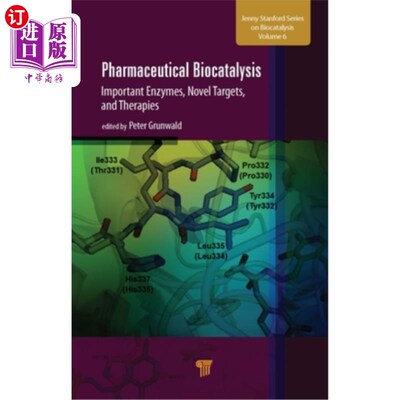 海外直订医药图书Pharmaceutical Biocatalysis: Important Enzymes, Novel Targets, and Therapies 药物生物催化:重要的酶