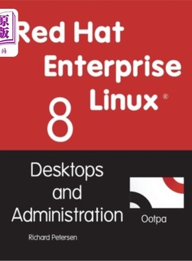 海外直订Red Hat Enterprise Linux 8: Desktops and Administration 红帽企业Linux 8:桌面和管理