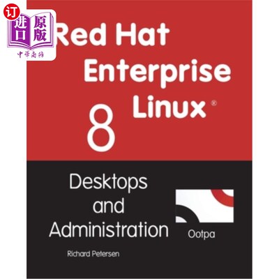 海外直订Red Hat Enterprise Linux 8: Desktops and Administration 红帽企业Linux 8:桌面和管理