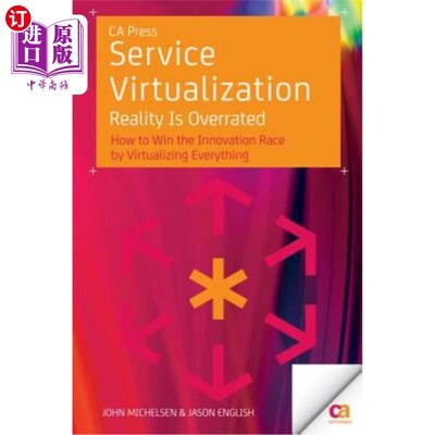 海外直订Service Virtualization: Reality Is Overrated 服务虚拟化：现实被高估了