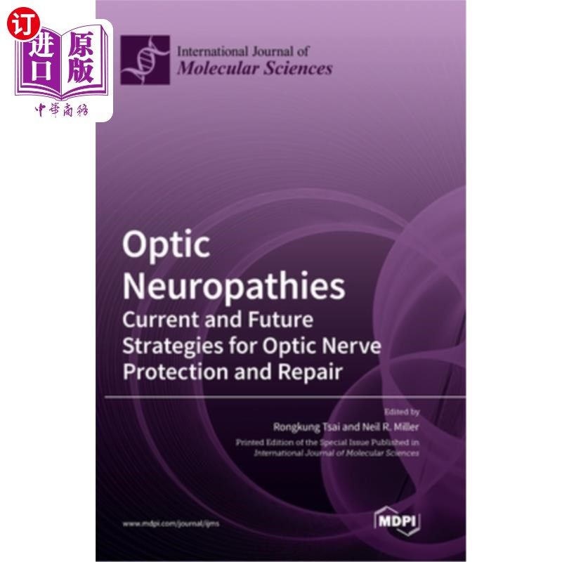 海外直订医药图书Optic Neuropathies: Current and Future Strategies for Optic Nerve Protection and 视神经病变:视神经