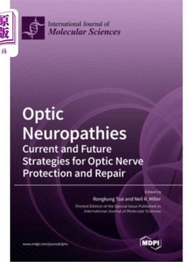 海外直订医药图书Optic Neuropathies: Current and Future Strategies for Optic Nerve Protection and 视神经病变:视神经