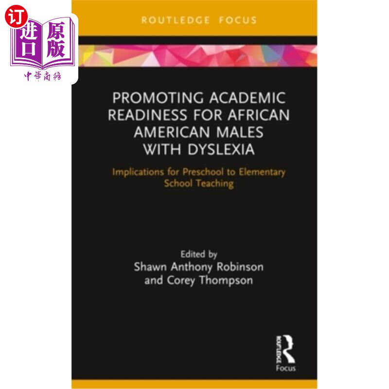 海外直订Promoting Academic Readiness for African American Males with Dyslexia: Implicati 促进非裔美国男性阅读障碍的
