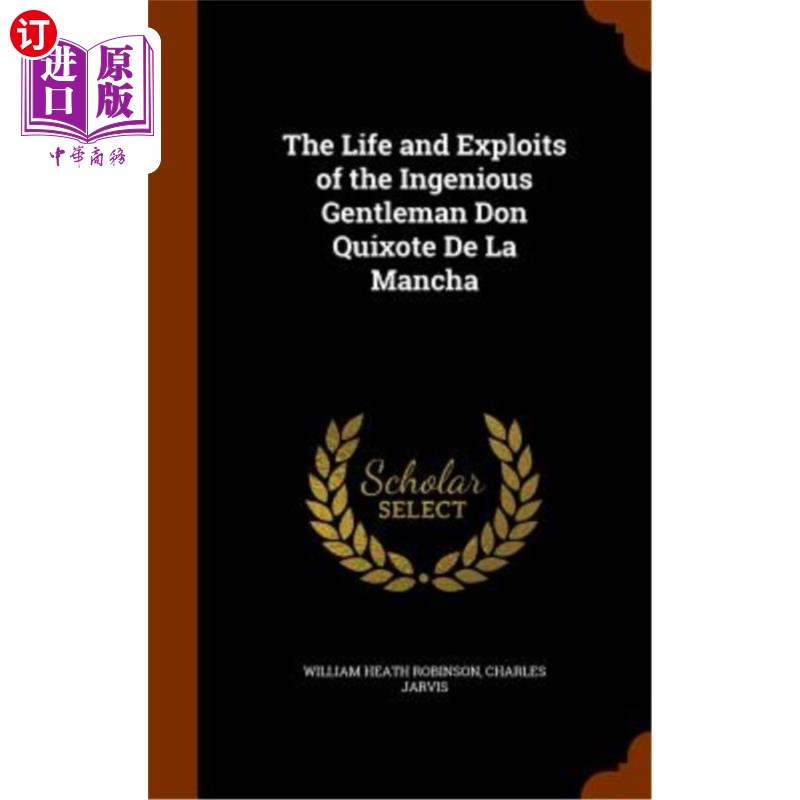 海外直订The Life and Exploits of the Ingenious Gentleman Don Quixote de La Mancha 天才绅士唐·吉诃德·德拉曼查的生平