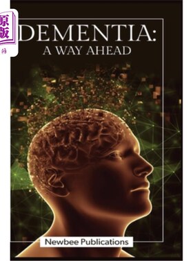 海外直订医药图书Dementia - A Way Ahead: A user-friendly guide for dementia enriched with therape 痴呆症——未来之路