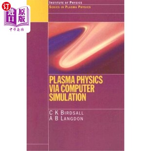 等离子体物理 海外直订Plasma 计算机模拟 Simulation Computer Physics Via