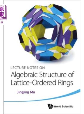 海外直订Lecture Notes on Algebraic Structure of Lattice-Ordered Rings 格序环代数结构讲义