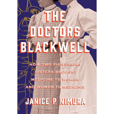 现货 布莱克威尔医生 The Doctors Blackwell 英文原版 Janice P Nimura【中商原版】
