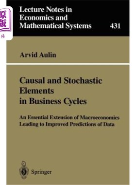 海外直订Causal and Stochastic Elements in Business Cycles: An Essential Extension of Mac 商业周期中的因果和随机因素