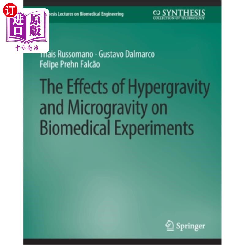 海外直订医药图书The Effects of Hypergravity and Microgravity on Biomedical Experiments 超重力和微重力对生物医学实验