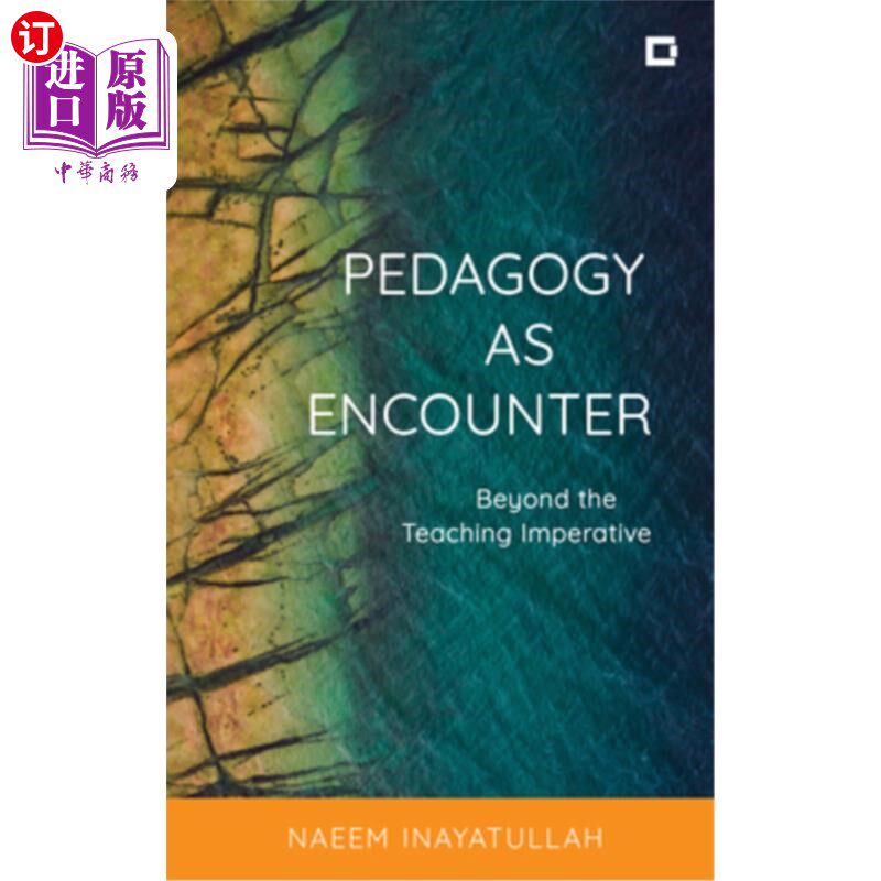 海外直订Pedagogy as Encounter: Beyond the Teaching Imperative 教学作为偶遇:超越教学的必要性