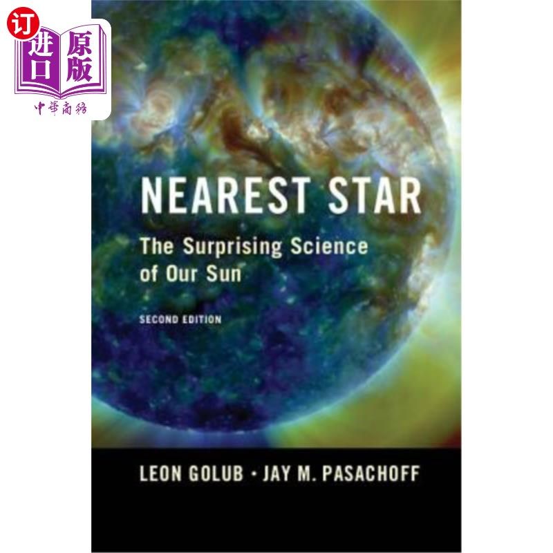 海外直订Nearest Star: The Surprising Science of Our Sun 最近的恒星：太阳的惊人科学