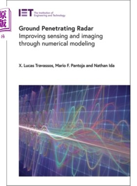 海外直订Ground Penetrating Radar: Improving Sensing and Imaging Through Numerical Modeli 探地雷达:通过数值模拟改进