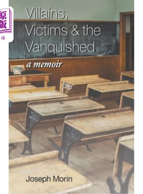 海外直订Villains, Victims & the Vanquished: A Memoir 《恶棍，受害者和被征服者:回忆录