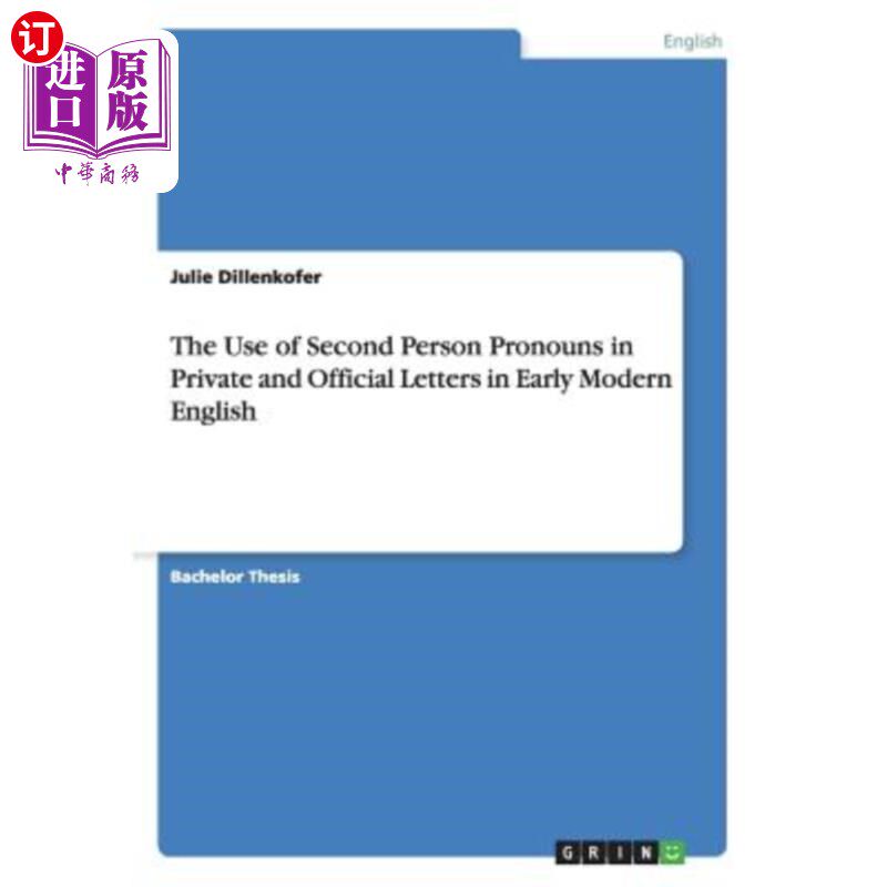 海外直订The Use of Second Person Pronouns in Private and Official Letters in Early Moder 早期现代英语中私人信件和官