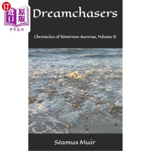 海外直订Dreamchasers: Chronicles of Rimírnon Auroras, Volume II 追梦者：里米农极光编年史，第2卷