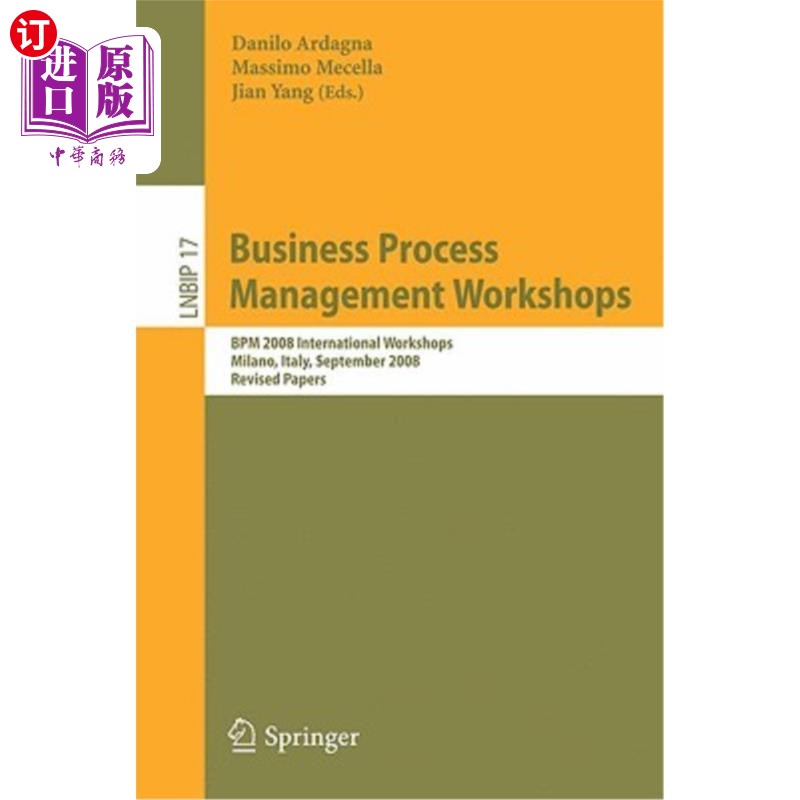 海外直订Business Process Management Workshops: Bpm 2008 International Workshops, Milano, 业务流程管理研讨会: