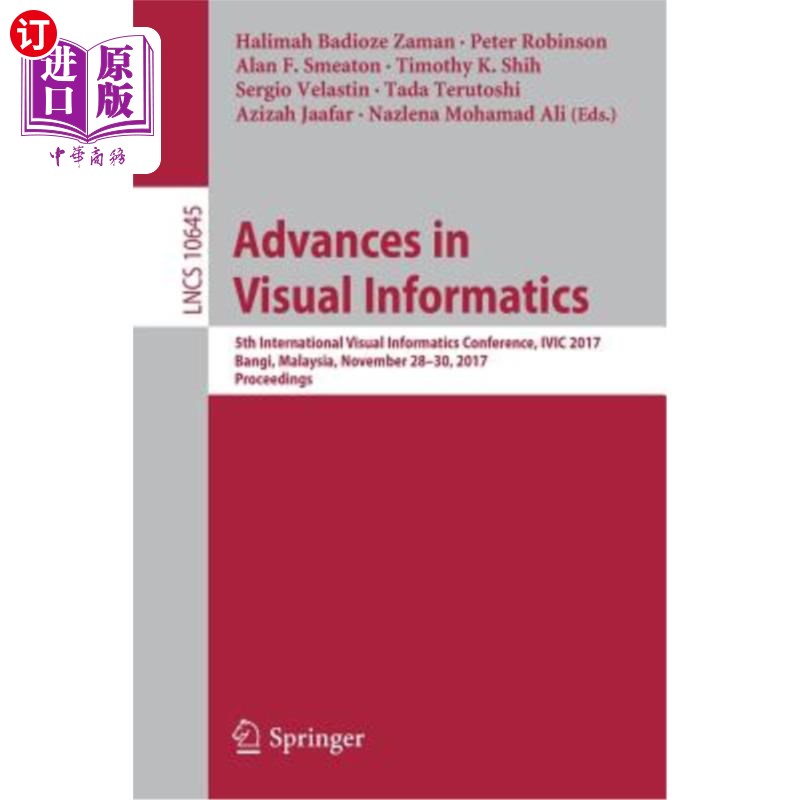 海外直订Advances in Visual Informatics: 5th International Visual Informatics Conference, 视觉信息学进展：第五届国际