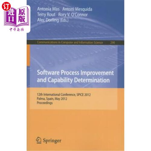 海外直订Software Process Improvement and Capability Determination: 12th International Co 软件过程改进和能力确定：第