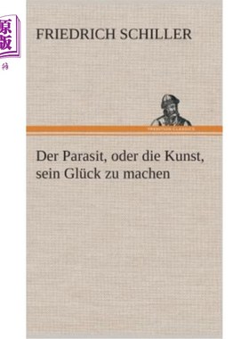 海外直订德语 Der Parasit, oder die Kunst, sein Glück zu machen 就是寄生虫或者是创造快乐的艺术