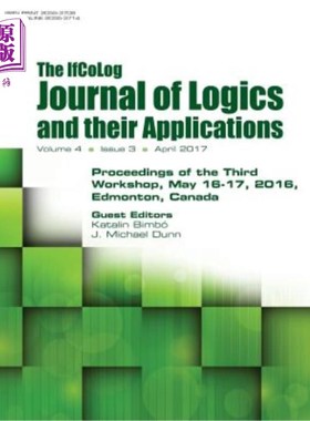海外直订Ifcolog Journal of Logics and their Applications. Proceedings of the Third Works Ifcolog逻辑及