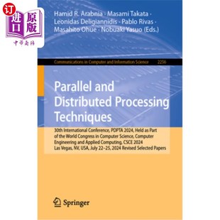 海外直订Parallel and Distributed Processing Techniques: 30th International Conference, P 并行和分布式处理技术:第30