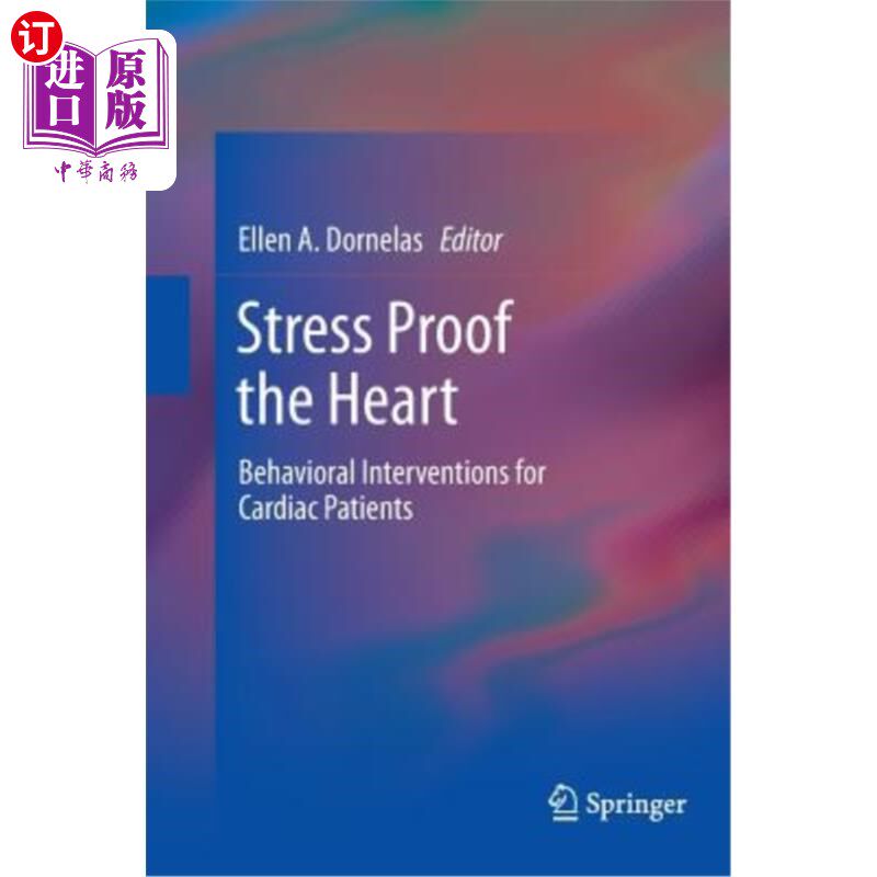 海外直订医药图书Stress Proof the Heart: Behavioral Interventions for Cardiac Patients 心脏的压力证明:对心脏病患者的