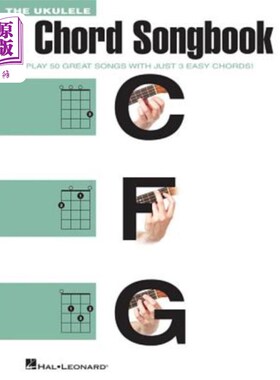 海外直订The Ukulele 3 Chord Songbook: Play 50 Great Songs with Just 3 Easy Chords! 四弦琴三和弦曲：用三个简单的和弦