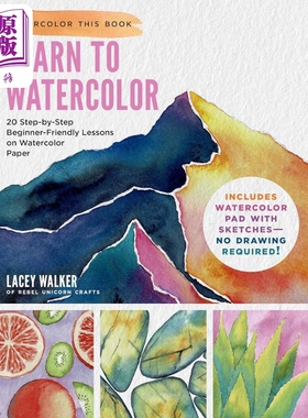 Learn to Watercolor: 20 Step-by-Step No-Sketch Projects on Watercolor Paper 进口艺术 学习水彩画【中商原版】
