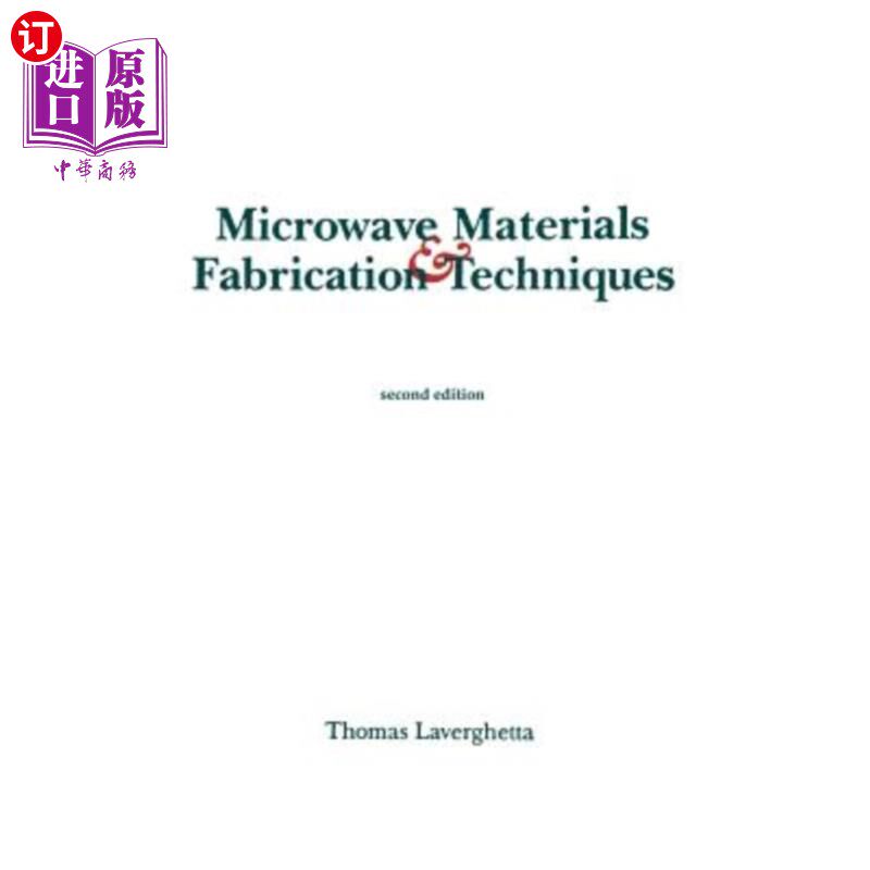 海外直订Microwave Materials and Fabrication Techniques 微波材料与制造技术