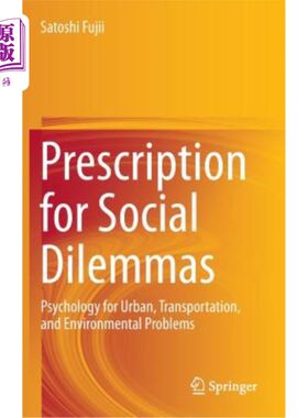 海外直订Prescription for Social Dilemmas: Psychology for Urban, Transportation, and Envi 社会困境的处方：城市、交通