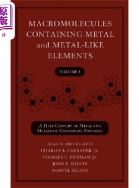 现货 包含金属与类金属元素的大分子 卷1 包含金属与类金属的聚合物 Macromolecules Containing Metal And