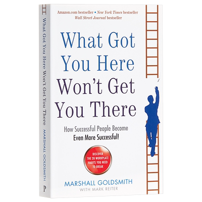 预售 【中商原版】你如何能从这点到那点 英文原版 What Got You Here Won't Get Marshall Goldsmith 魔鬼的管理学 马歇尔 戈德史