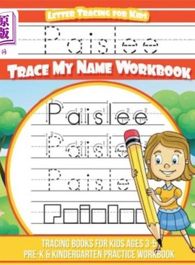 海外直订Paislee Letter Tracing for Kids Trace my Name Workbook: Tracing Books for Kids a 佩斯利儿童信件追踪追踪我的