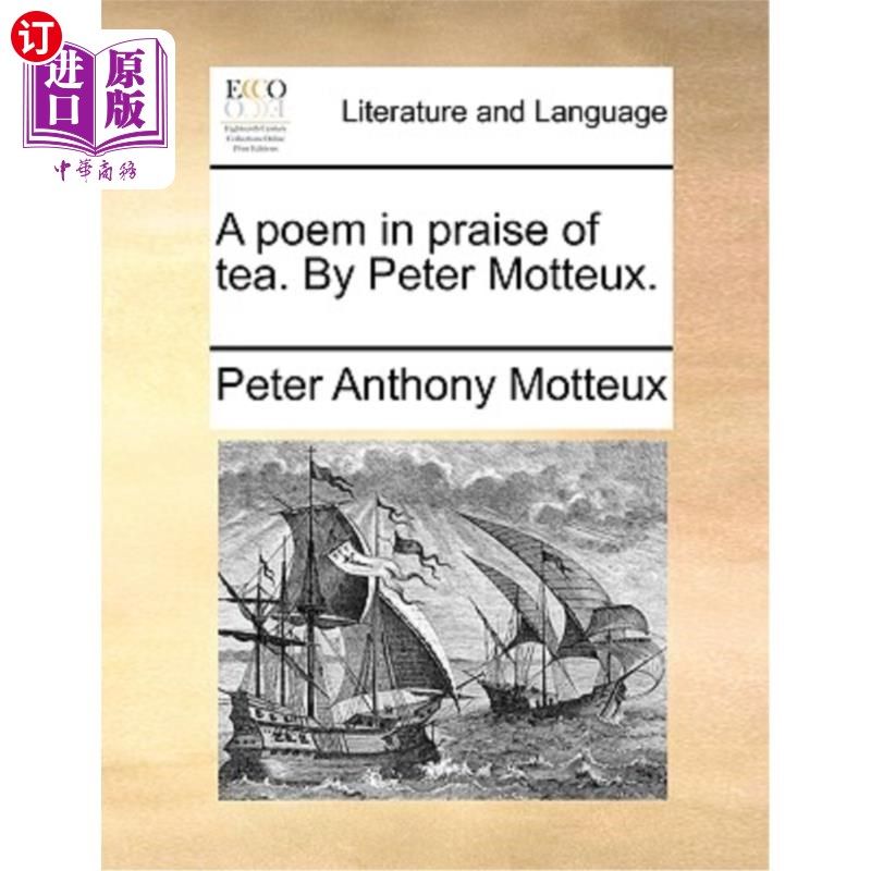 海外直订A Poem in Praise of Tea. by Peter Motteux. 一首赞美茶的诗。彼得·莫特斯著。