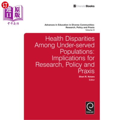 海外直订Health Disparities Among Under-Served Populations: Implications for Research, Po 服务不足人群的健康差异:对