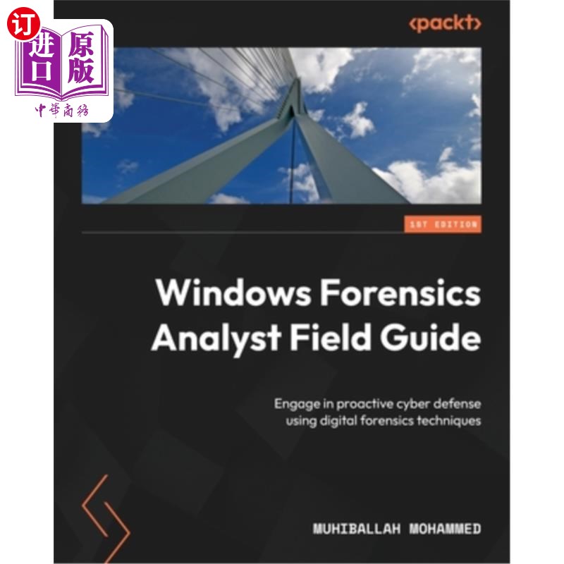 海外直订Windows Forensics Analyst Field Guide: Engage in proactive cyber defense using d Windows取证分