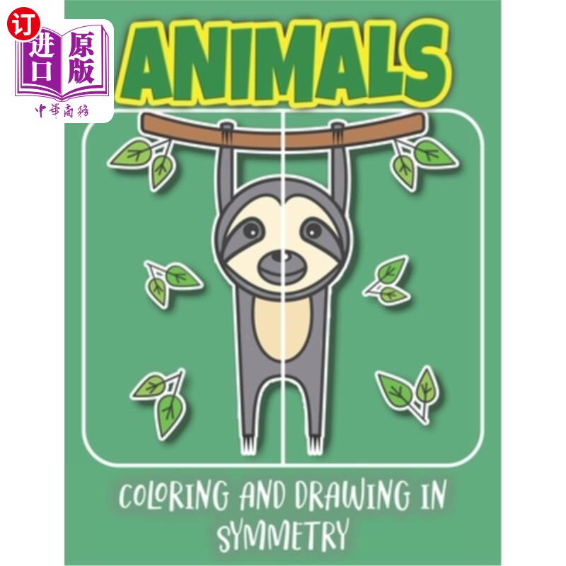 海外直订Animals Coloring And Drawing In Symmetry: Help Your Child Practice Geometry With 动物着色和对称绘画:帮助您