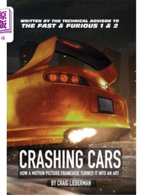 海外直订Crashing Cars: How a Motion Picture Franchise Turned It Into An Art 撞车：一部电影如何将它变成艺术