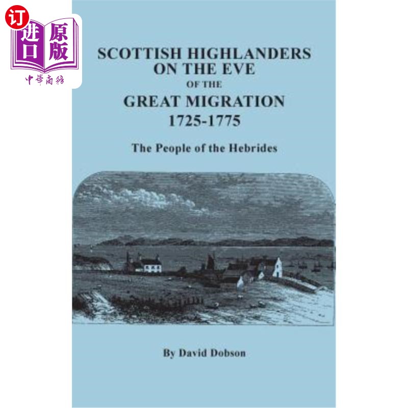 海外直订Scottish Highlanders on the Eve of the Great Migration, 1725-1775. the People of 大迁徙前夕的苏格兰高地人，