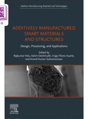 海外直订Additively Manufactured Smart Materials and Stru... 增材制造智能材料和结构
