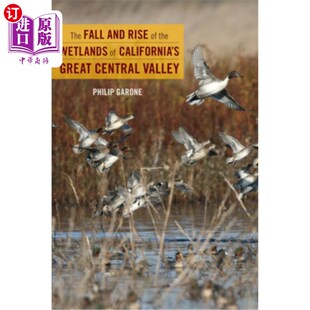 Rise 兴衰 加州中央河谷湿地 Fall and Great the Valley 海外直订The Wetlands Central California