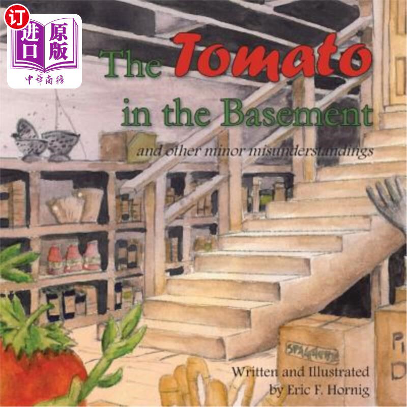 海外直订The Tomato in the Basement: and other minor misunderstandings 地下室里的西红柿：还有其他一些小误会