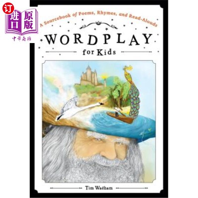 海外直订Wordplay for Kids: A Sourcebook of Poems, Rhymes, and Read-Alouds 儿童文字游戏：诗歌、押韵和阅读的原始资料